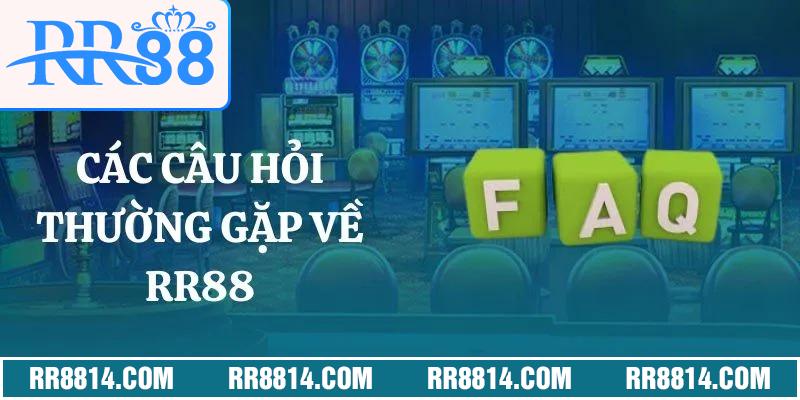 Các câu hỏi thường gặp RR88